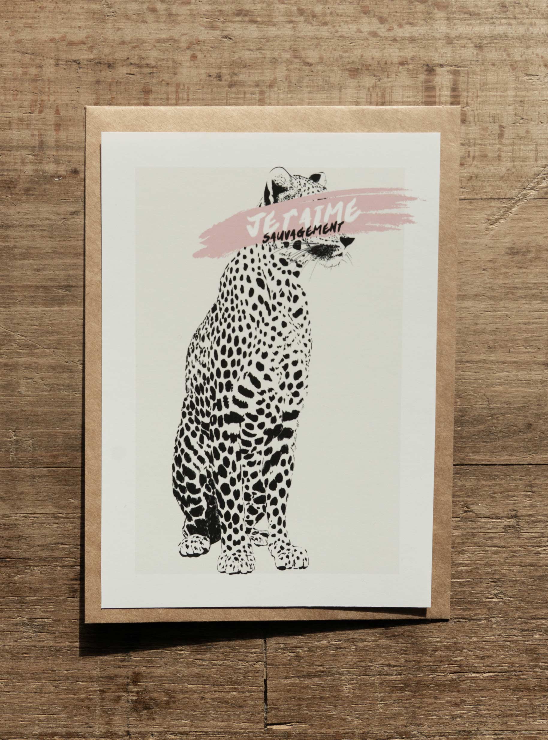 Carte de St-Valentin à offrir pour déclarer sa flamme. Je t'aime sauvagement.